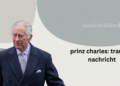 prinz charles: traurige nachricht